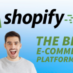 Shopify is the Perfect E-commerce Platform for Your Online Store | 2023